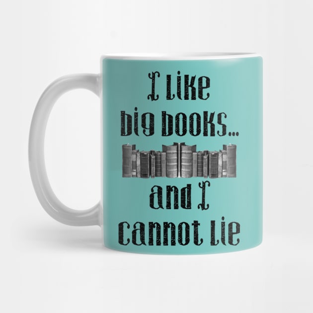 I Like Big Books...And I Cannot Lie by shellysom91